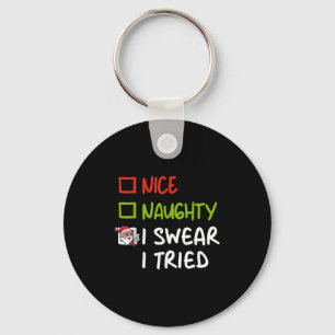 Nice Naughty I Swear I Tried Funny Christmas Pajam Keychain
