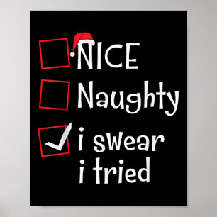 Nice Naughty I Swear I Tried Funny Santa Christmas Poster