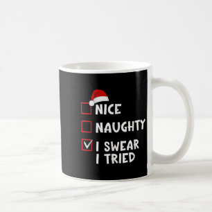 Nice Naughty I Swear I Tried List Christmas Santa Coffee Mug