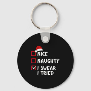 Nice Naughty I Swear I Tried List Christmas Santa Keychain