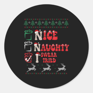 Nice Naughty I Swear I Tried List Xmas Lover Chris Classic Round Sticker