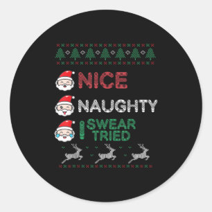 Nice Naughty I Swear I Tried List Xmas Lover Chris Classic Round Sticker