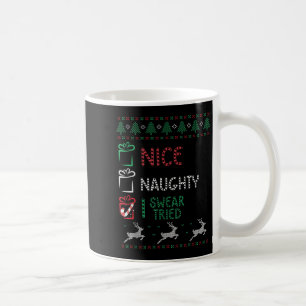 Nice Naughty I Swear I Tried List Xmas Lover Chris Coffee Mug