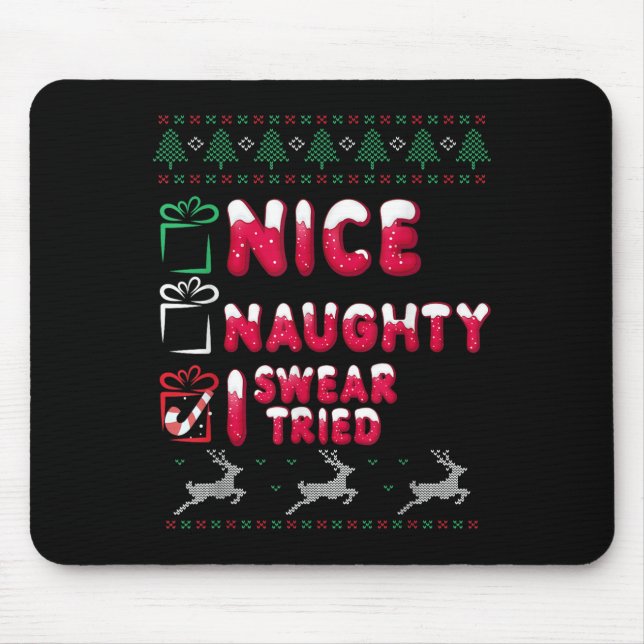 Nice Naughty I Swear I Tried List Xmas Lover Chris Mouse Pad (Front)
