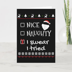 Nice Naughty I Swear I Tried Santa List Ugly Chris Card