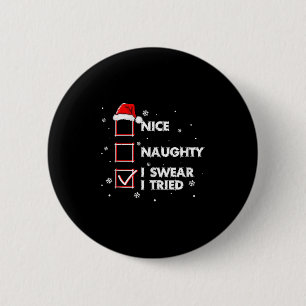 Nice Naughty I Swear I Tried Shirt Adult Santa Chr Button