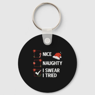 Nice Naughty I Swear I Tried Xmas Family Merry Chr Keychain