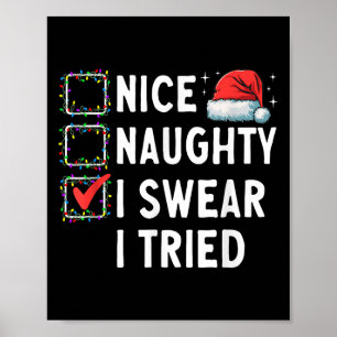 Nice Naughty I Swear I Tried Xmas Family Merry Chr Poster