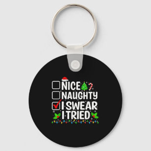 Nice Naughty I Swear I Tried Xmas Pajamas Christma Keychain