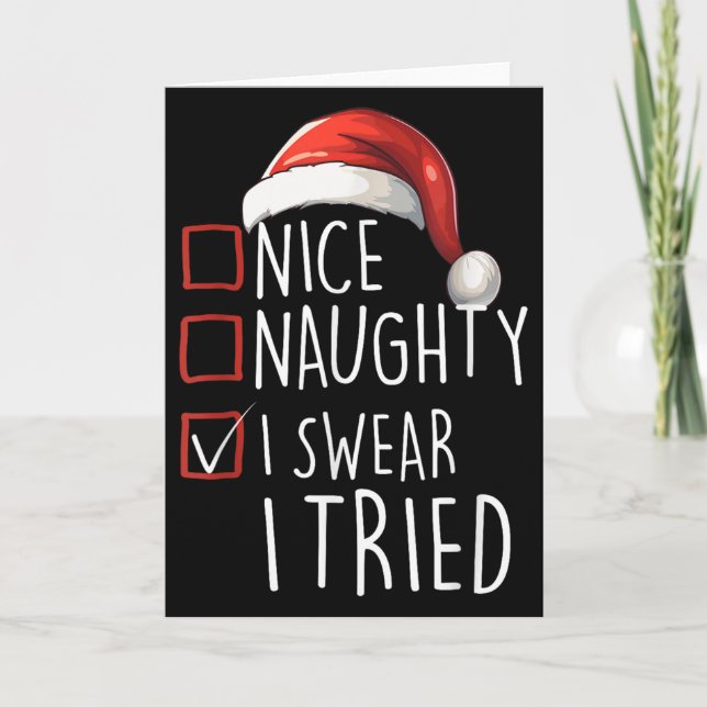 Nice Naughty I Swear I Tried Xmas Santa Claus Chri Card (Front)