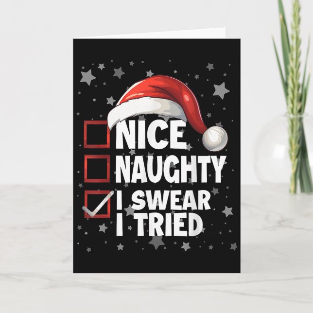 Nice Naughty I Swear I Tried Xmas Santa Claus Chri Card (Front)