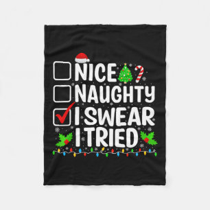 Nice Naughty I Swear I Tried Xmas Teens Boys Men C Fleece Blanket