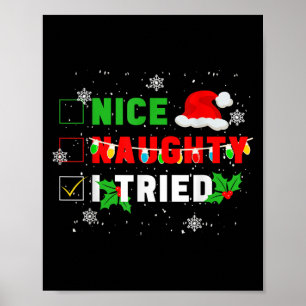 Nice Naughty I Tried Christmas Joke December Famil Poster