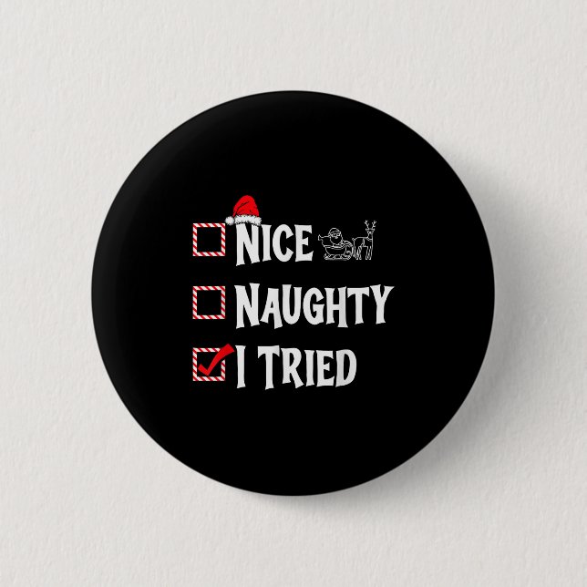 Nice Naughty - I Tried Christmas List  Button (Front)