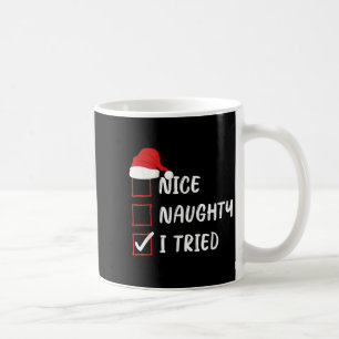 Nice Naughty I Tried Christmas List Family Xmas Sa Coffee Mug