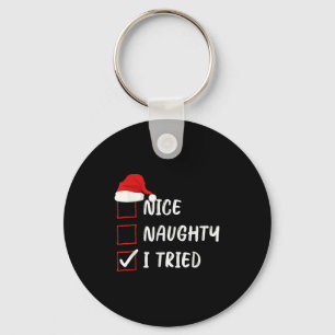 Nice Naughty I Tried Christmas List Family Xmas Sa Keychain
