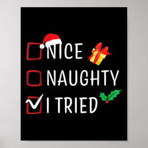 Nice Naughty I Tried Christmas List Funny Xmas Fam Poster