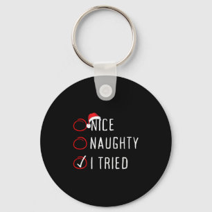 Nice Naughty I Tried Christmas List Funny Xmas San Keychain