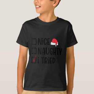 Nice Naughty I Tried Christmas List Funny Xmas T-Shirt