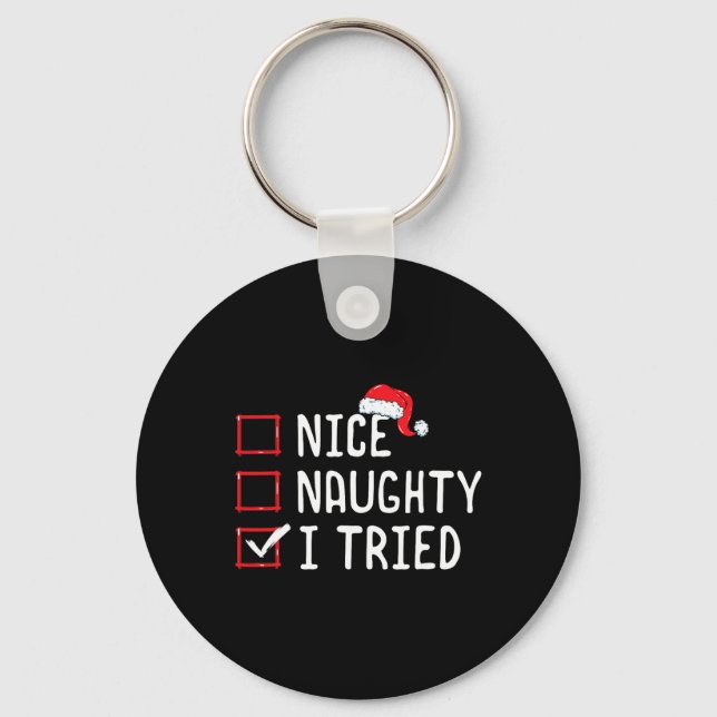 Nice Naughty I Tried Christmas List  Keychain (Front)