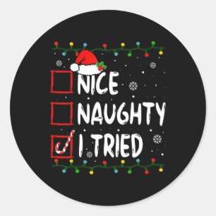 Nice Naughty I Tried Christmas List Santa Claus Fu Classic Round Sticker