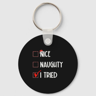 Nice Naughty I Tried Christmas List Xmas Santa Cla Keychain