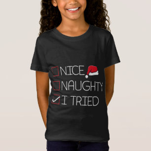 Nice Naughty I Tried Christmas Pajama Funny Humor  T-Shirt