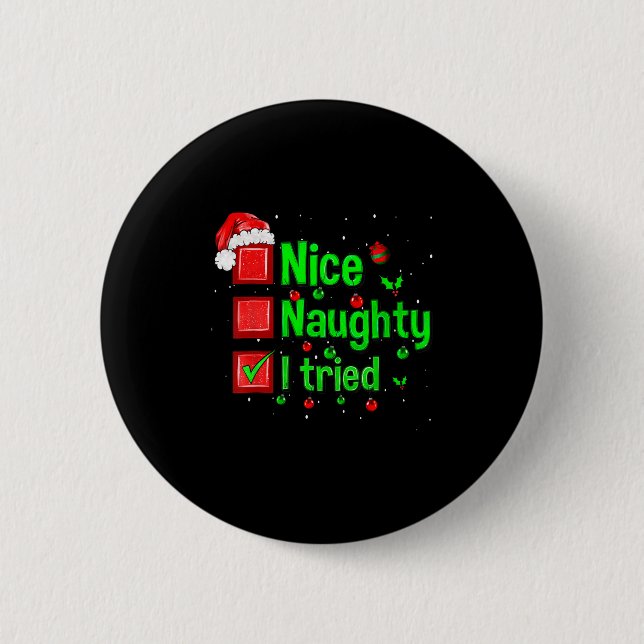 Nice Naughty I Tried Funny Christmas Family Matchi Button (Front)