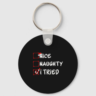 Nice Naughty I Tried Funny Christmas Family Pajama Keychain