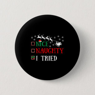 Nice Naughty I Tried Funny Christmas Joke Button
