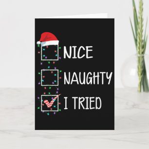 Nice Naughty I Tried Funny Christmas List  Card