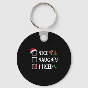 Nice Naughty I Tried Funny Christmas List Santa Xm Keychain