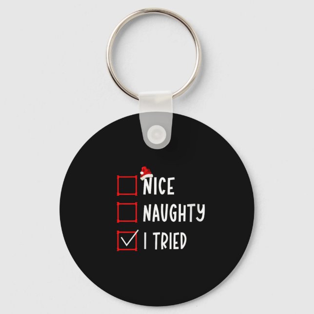 Nice Naughty I Tried Funny Christmas List Xmas San Keychain (Front)