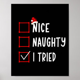 Nice Naughty I Tried Funny Christmas List Xmas San Poster