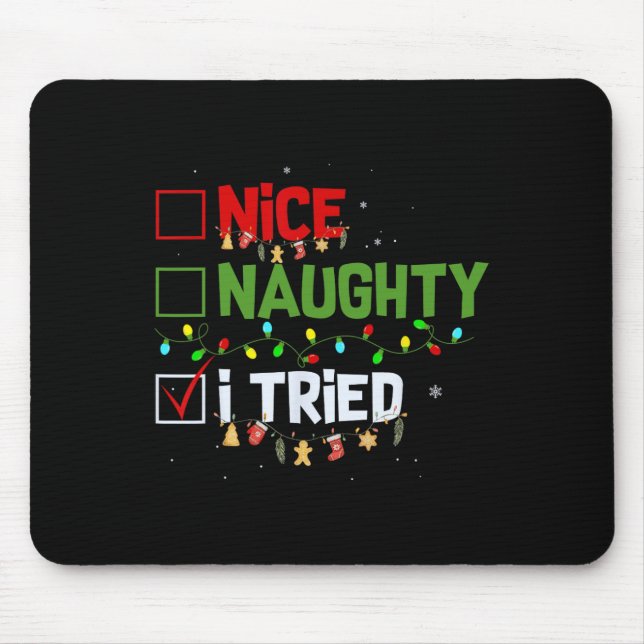 Nice Naughty I Tried Funny Christmas Pjs Family Ma Mouse Pad (Front)