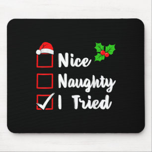 Nice Naughty I Tried Funny Christmas Pjs Family Ma Mouse Pad