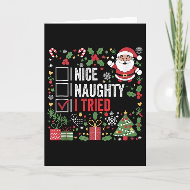 Nice Naughty I Tried Funny Christmas Santa Claus T Card (Front)