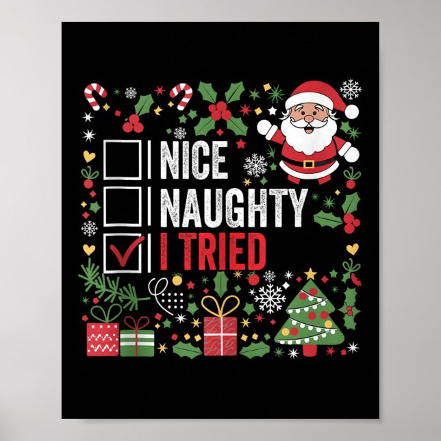 Nice Naughty I Tried Funny Christmas Santa Claus T Poster (Front)