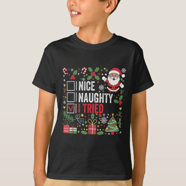 Nice Naughty I Tried Funny Christmas Santa Claus  T-Shirt (Front)