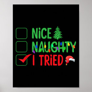 Nice Naughty I Tried Funny Christmas Xmas Poster