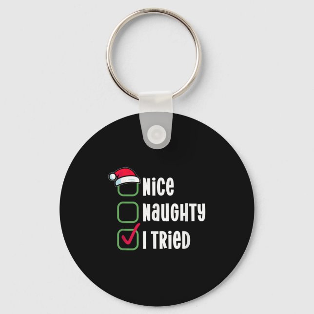 Nice, Naughty, I Tried Humorous Checklist For Sant Keychain (Front)