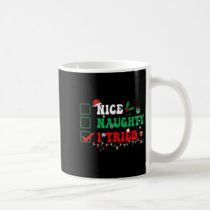 Nice Naughty I Tried Matching Christmas Funny Fami Coffee Mug