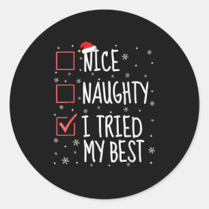 Nice Naughty I Tried My Christmas List Funny Santa Classic Round Sticker