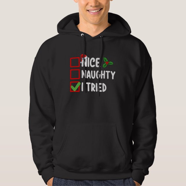 Nice Naughty I Tried Santa Christmas List Holiday Hoodie (Front)