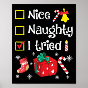 Nice Naughty I Tried Santa's Funny Christmas Naugh Poster