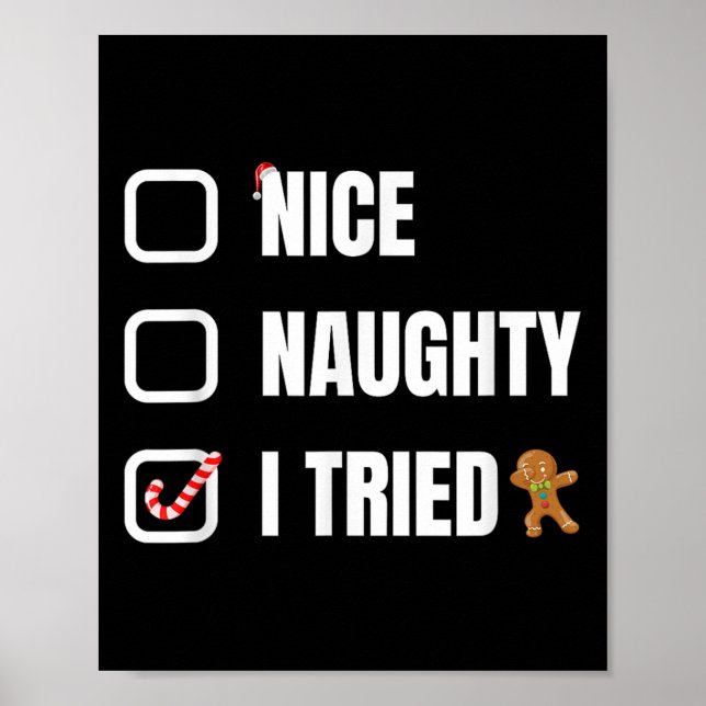 Nice Naughty I Tried, Santa's Naughty List Funny C Poster (Front)