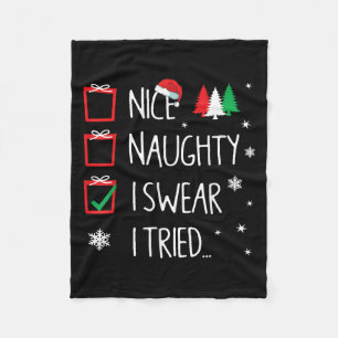 Nice Naughty I Tried Santa's Naughty List Funny Ch Fleece Blanket