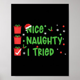Nice Naughty I Tried Santa's Naughty List Funny Ch Poster