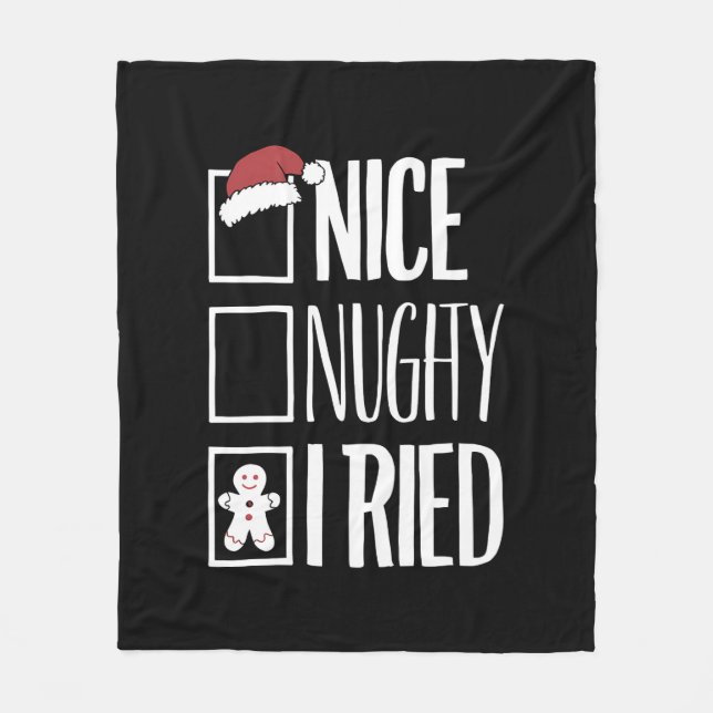 Nice Naughty I Tried Santa's Naughty List Xmas Fleece Blanket (Front)