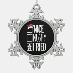 Nice Naughty I Tried Santa's Naughty List Xmas Snowflake Pewter Christmas Ornament